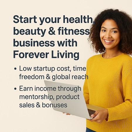 Earn with Forever Living – Real Benefits of Becoming a Distributor