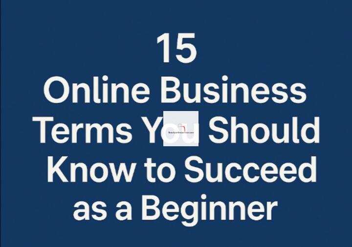 15 Online Business Terms Every Beginner Should Know