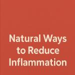 How to Reduce Joint Swelling & Inflammation with Natural Supplements that Work Effectively